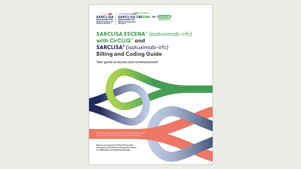 Thumbnail image of SARCLISA ESCENA™ (isatuximab-irfc) and SARCLISA® (isatuximab-irfc) Billing and Coding Guide for download